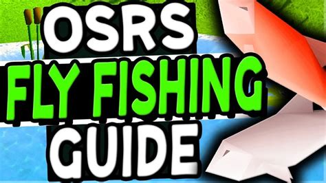 fly fishing osrs|Osrs how to fly fish